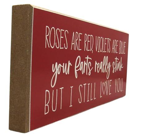 Roses are red violets are blue your farts really stink but i still love you mdf wood block sign - anything4home