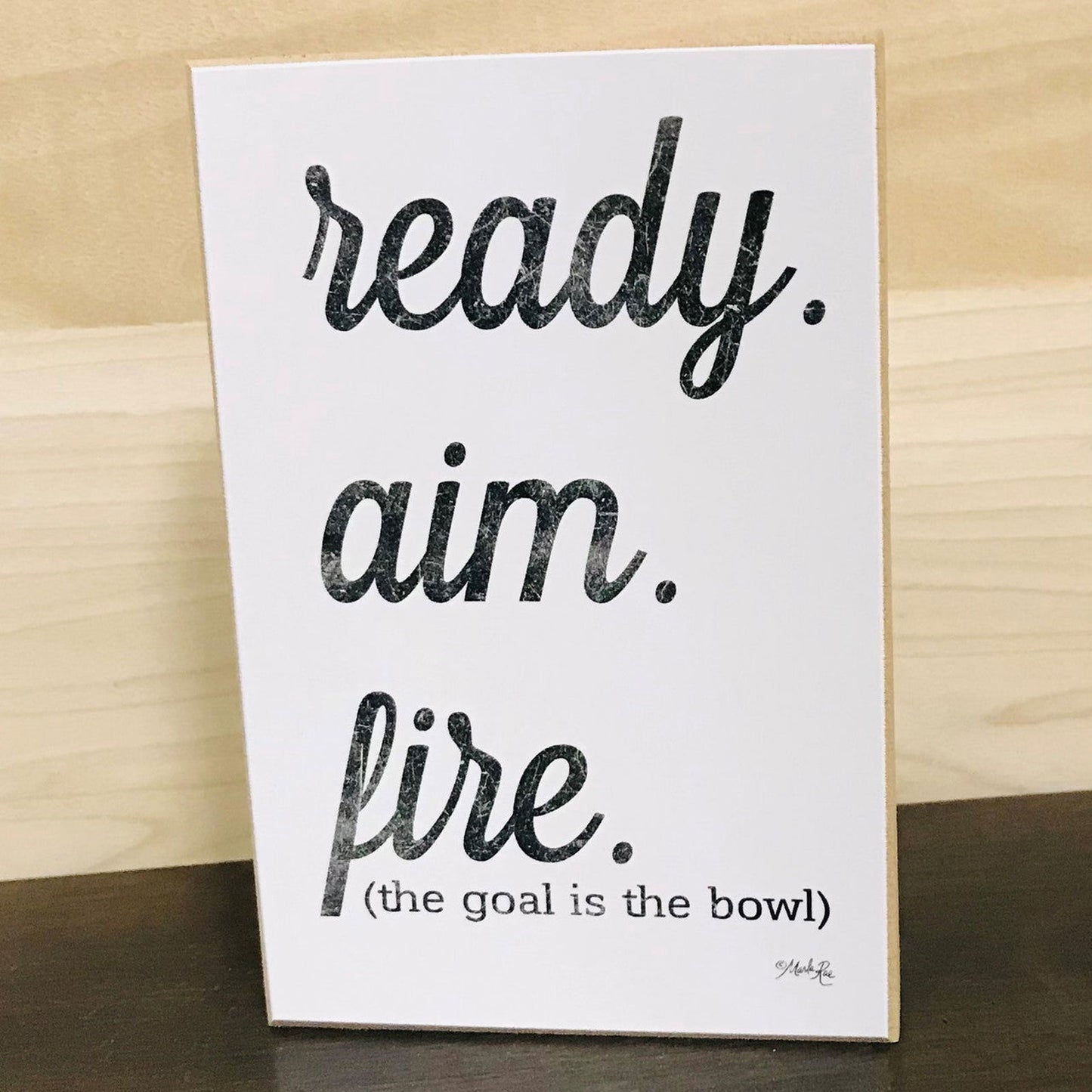 Ready Aim Fire Bathroom Sign featuring the phrase the goal is the bowl for home decor