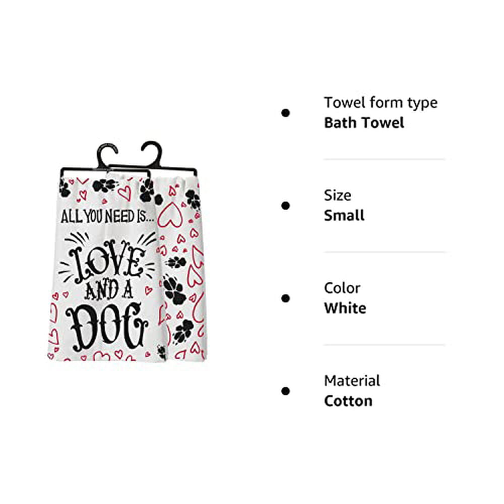 Primitives by Kathy white cotton bath towel with all you need is love and a dog dish towel design