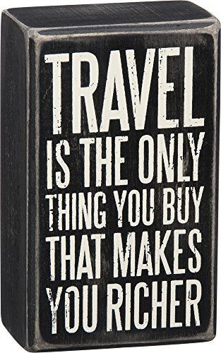 Primitives by Kathy travel themed wood box sign with inspirational travel quote in white text on black background