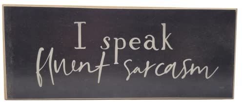 I Speak Fluent Sarcasm Solid MDF Wood Block Sign - anything4home