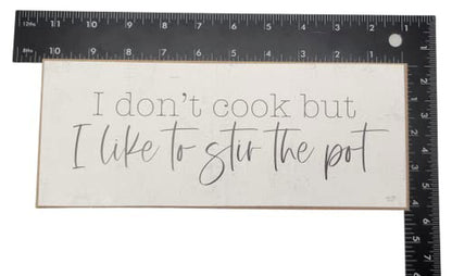 I don't cook but i like to stir the pot Solid mdf wood block sign - anything4home