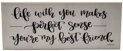Life with you makes perfect sense you're my best friend Solid mdf wood block sign - anything4home