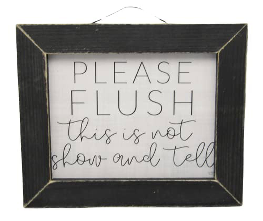 "Please flush this is not show and tell." Black rustic framed print 10 x 8 x .5 inches - anything4home