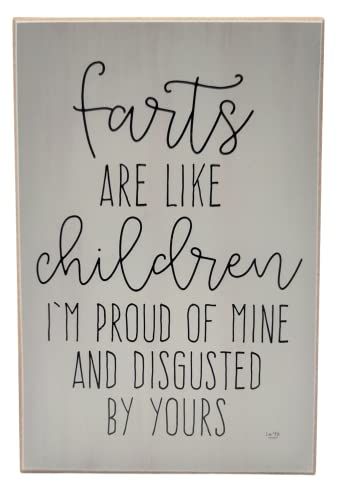 Jan Michaels Art & Home humorous farts are like children sign with black cursive text on gray background