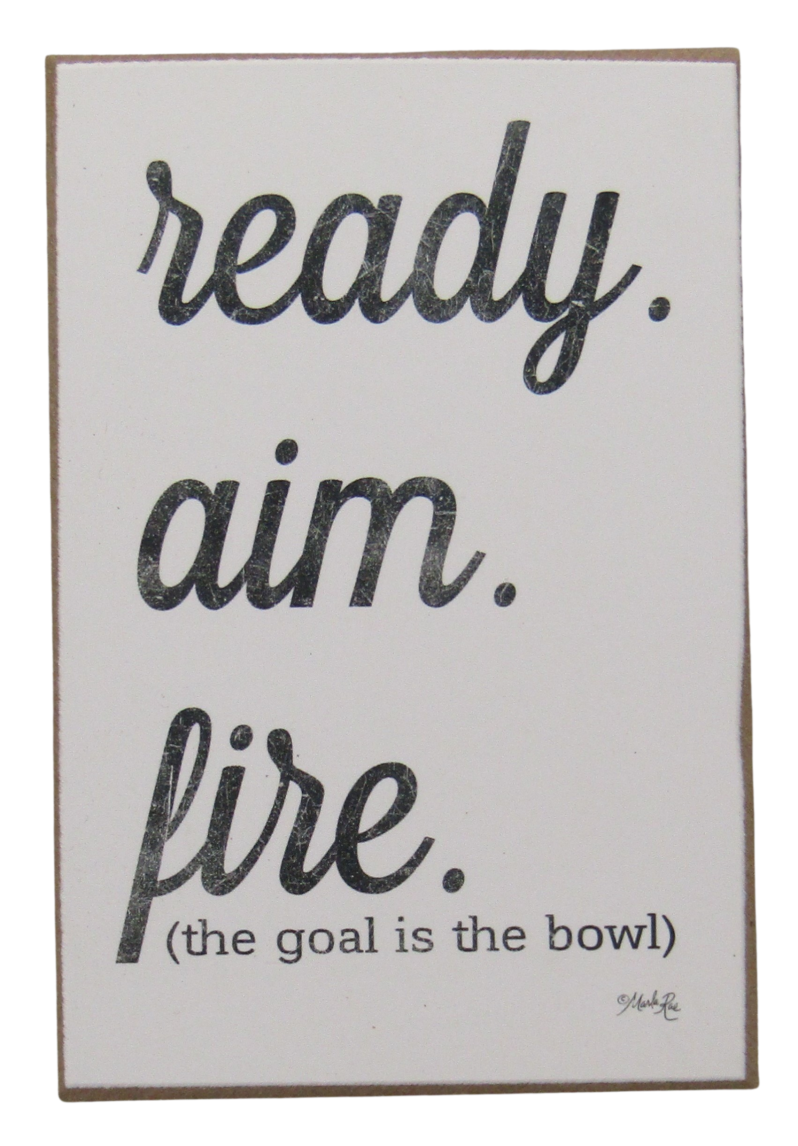 Ready aim fire bathroom sign featuring the phrase the goal is the bowl in stylish typography