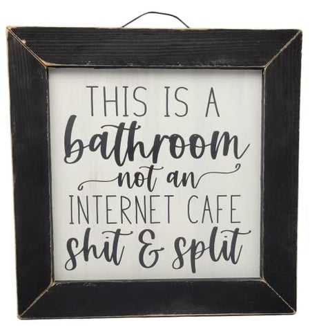 This is a bathroom not an internet cafe shit & split Black rustic framed print
