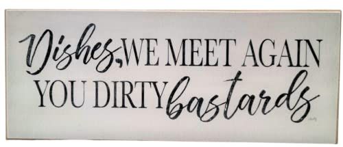 Funny kitchen signs white wooden plaque with humorous dishwashing quote by Jan Michaels Art Home