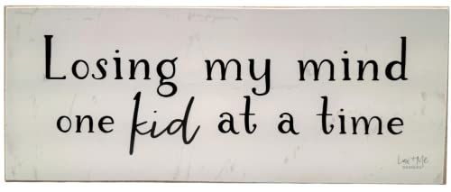 Jan Michaels Art & Home funny sign Losing my mind one kid at a time in rustic style
