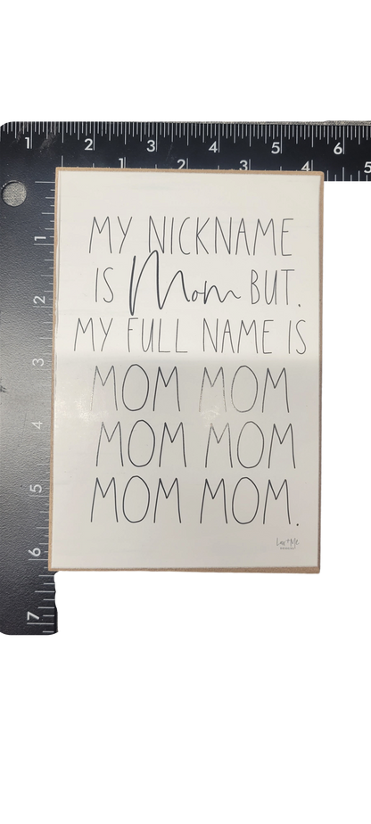 Jan Michaels Art mom wood block sign with humorous mom nickname quote and black lettering on white background