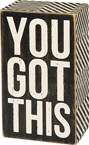 Primitives by Kathy motivational box sign with You Got This text and black white striped design