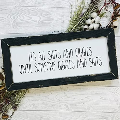 Jan Michaels Art & Home shits and giggles sign in rustic black frame with humorous quote