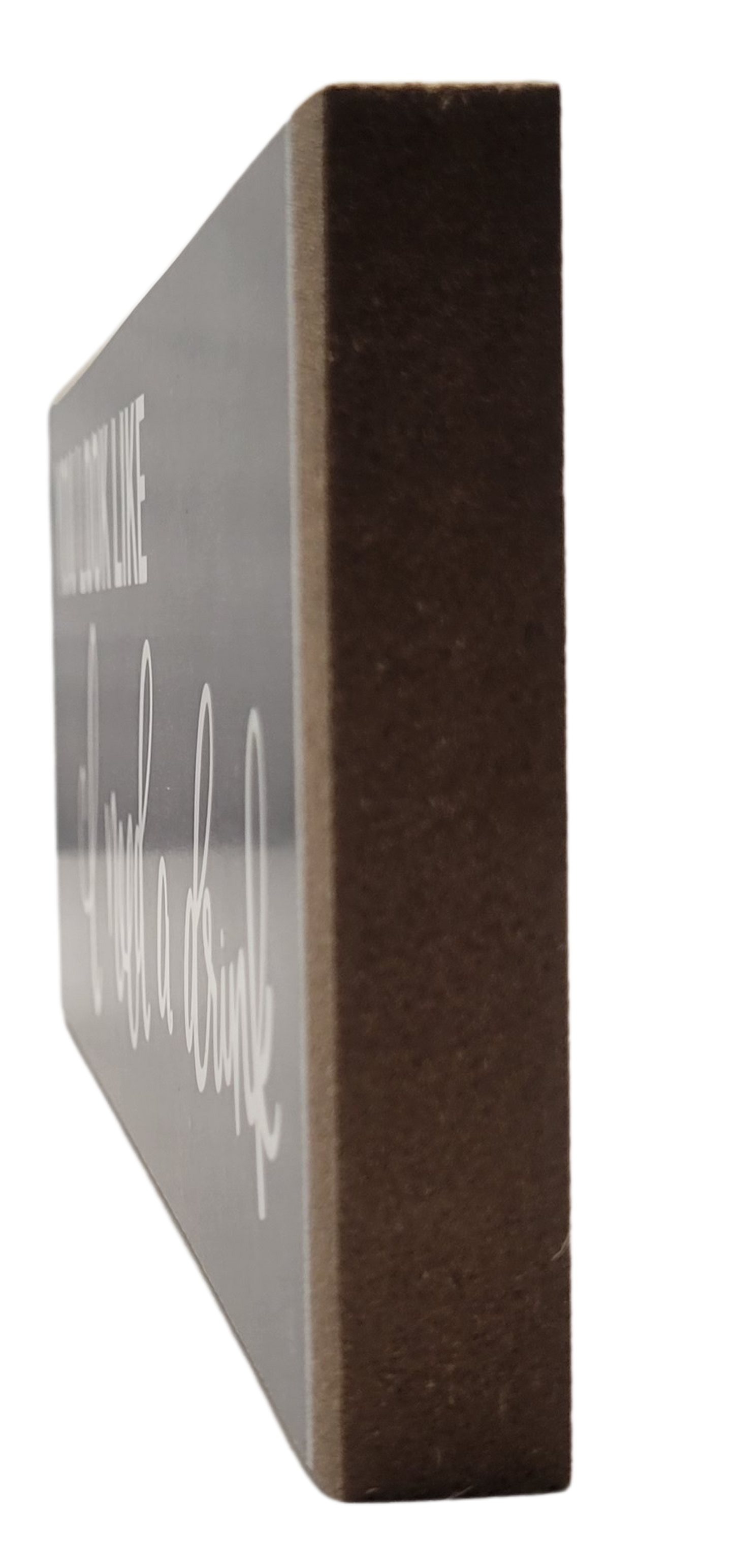 Jan Michaels Art home decor wooden block sign with you look like i need a drink sign in white text
